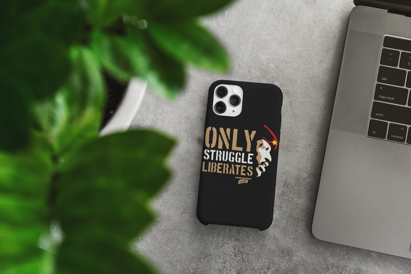 ONLY STRUGGLE LIBERATES IPHONE CASE